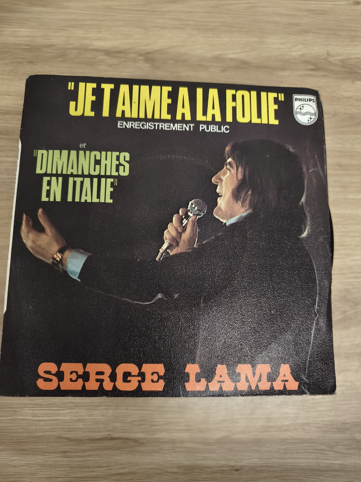 Vinyle 45 tours Serge Lama Je t'aime à la folie Dimanches en Italie Philips