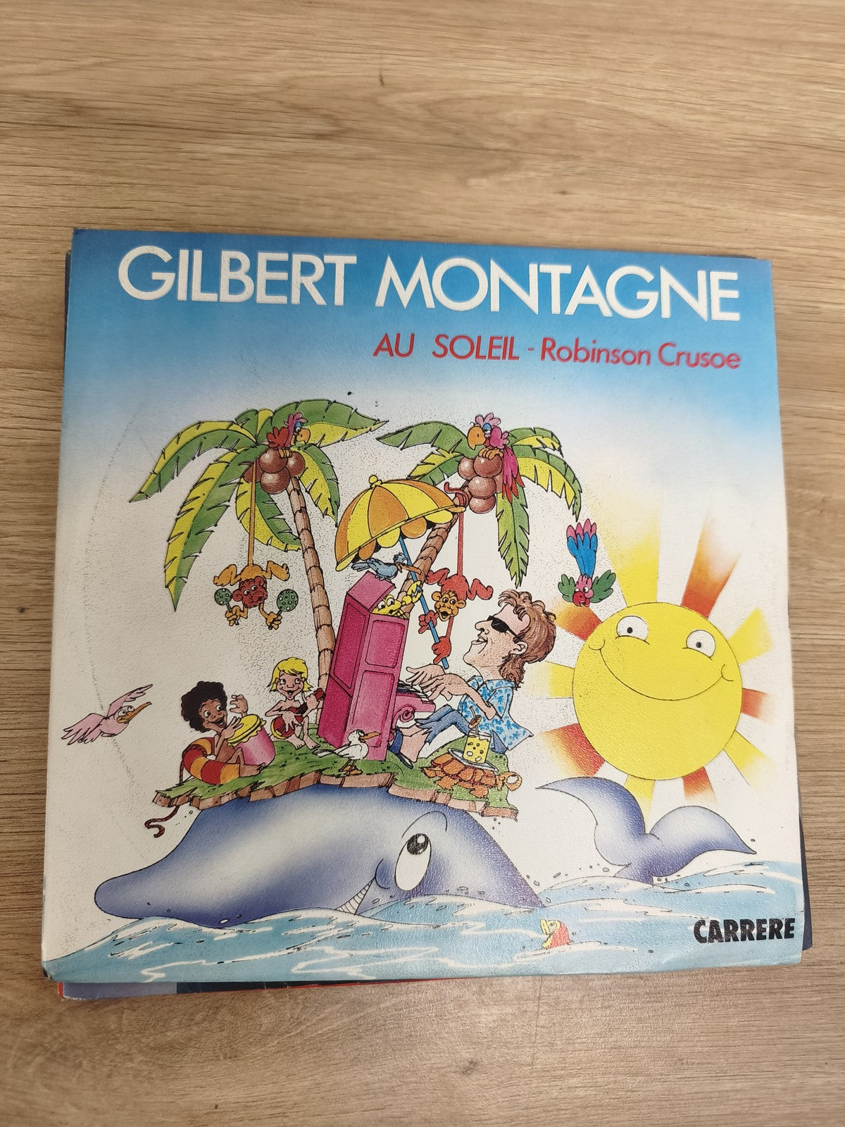 Vinyle 45T Gilbert Montagné Au Soleil Robinson Crusoe pochette illustrée Carrere