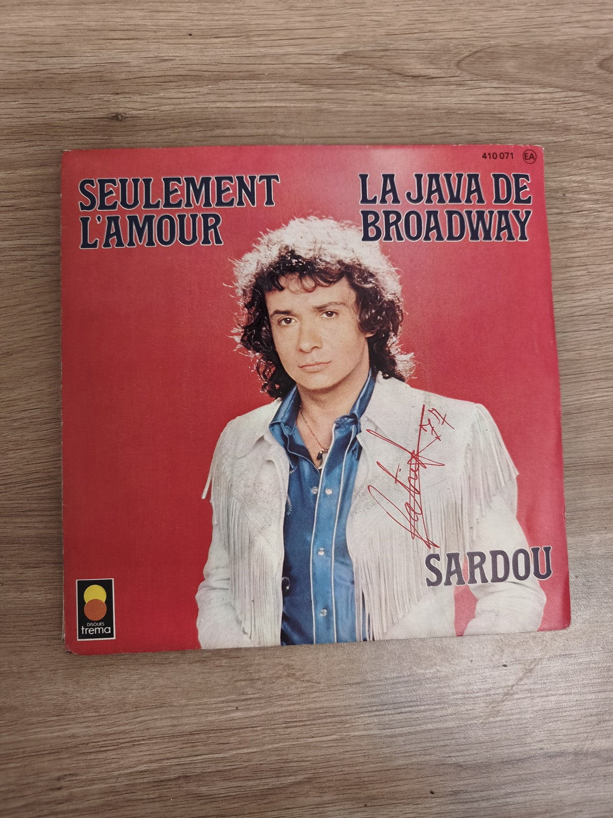 Vinyle 45 tours Sardou ? Seulement l?Amour / La Java de Broadway pochette rouge