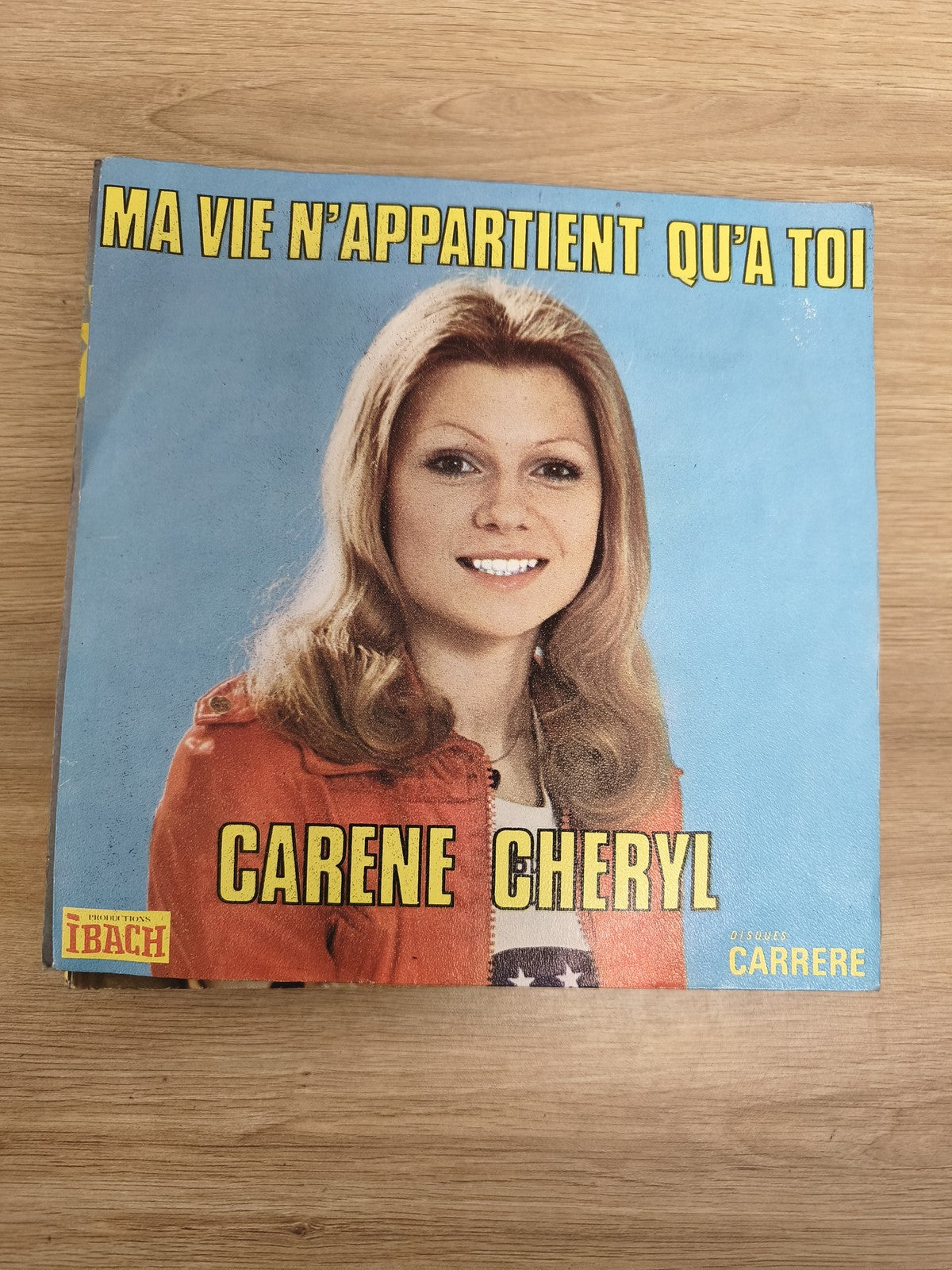 Vinyle 45 tours Carene Cheryl ? Ma vie n?appartient qu?à toi pochette couleur (R