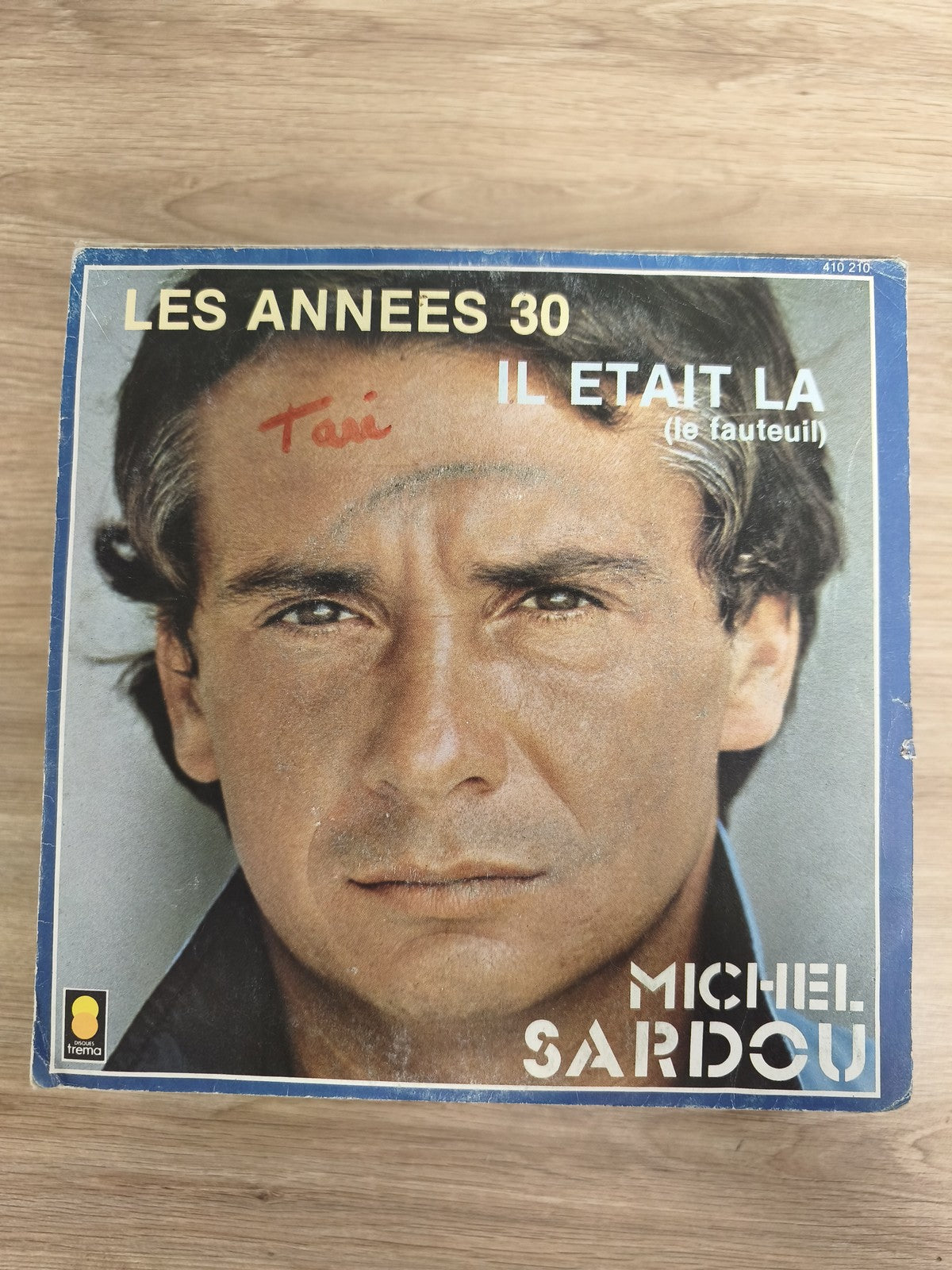 Vinyle 45 tours Michel Sardou Les Années 30 / Il était là pochette bleue