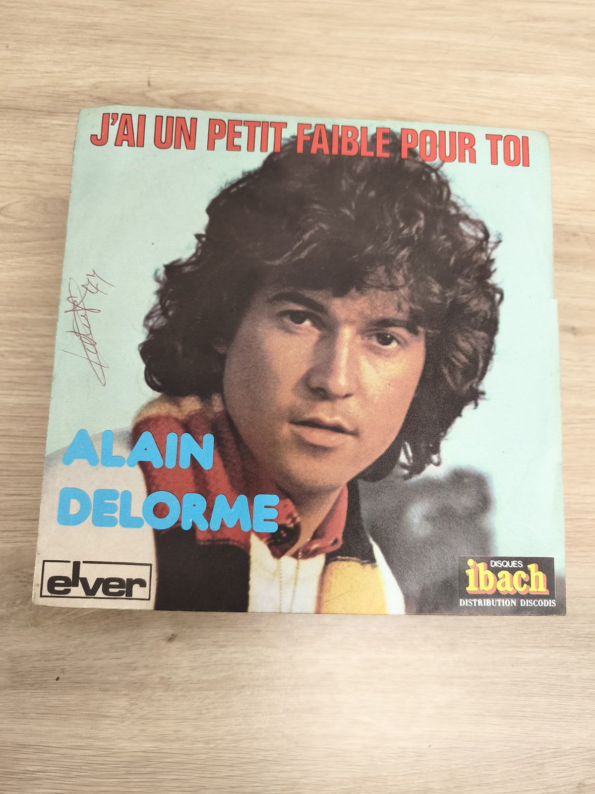 Vinyle 45T Alain Delorme J'ai un petit faible pour toi pochette couleur (Ref 5)