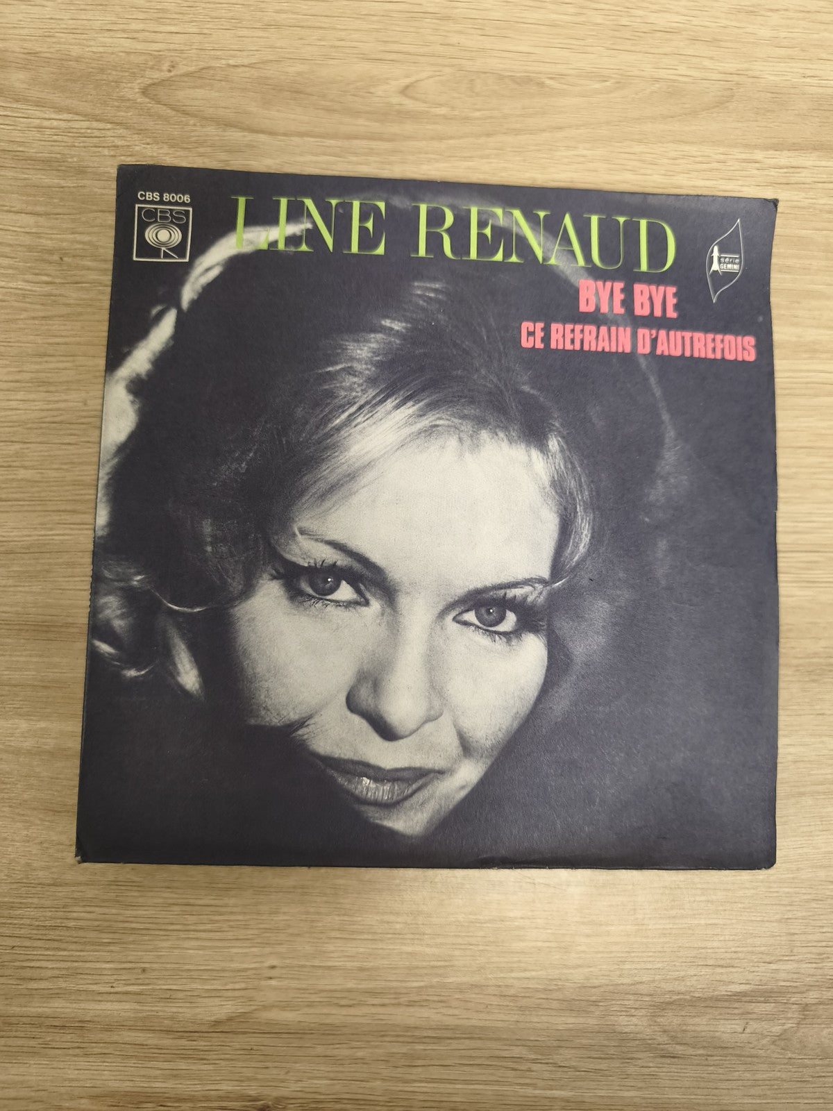 Vinyle 45 tours Line Renaud Bye Bye Ce Refrain D?Autrefois pochette CBS