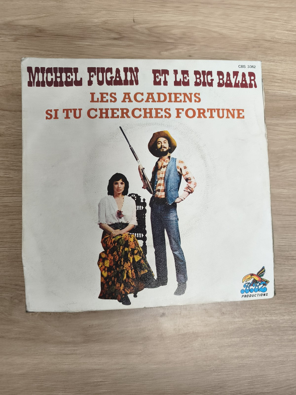 Vinyle 45T Michel Fugain et Le Big Bazar Les Acadiens Si Tu Cherches Fortune