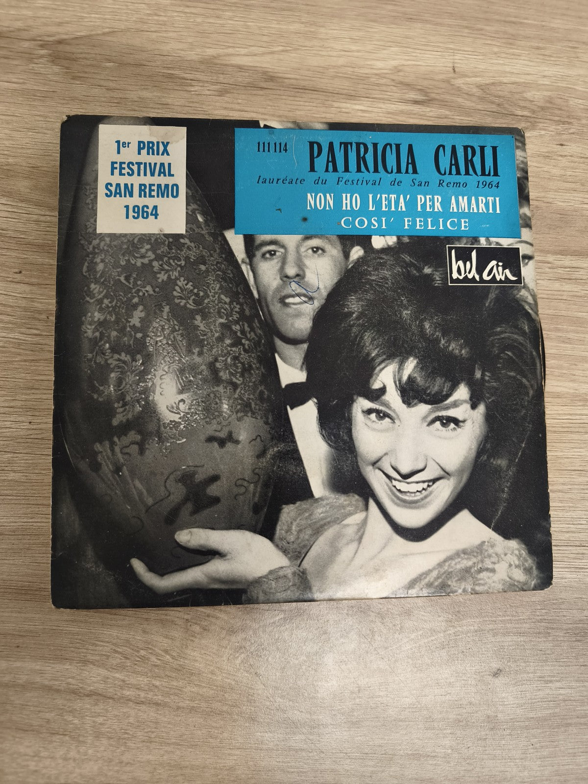 Vinyle 45T Patricia Carli Non Ho L?età Per Amarti / Così Felice pochette photo