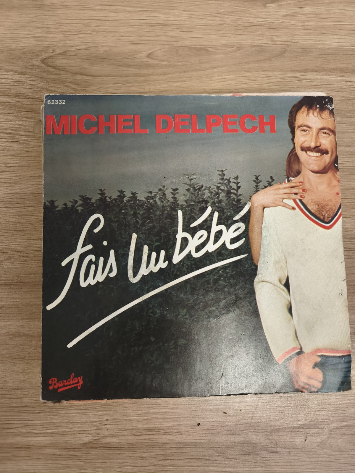 Vinyle 45T Michel Delpech Fais Un Bébé Barclay pochette photo couleur