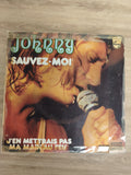 Vinyle 45T Johnny Sauvez-Moi / J'en Mettrais Pas Ma Main Au Feu pochette illustr