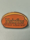 Vintage pin's publicitaire Noixfine jambon supérieur orange rétro collection