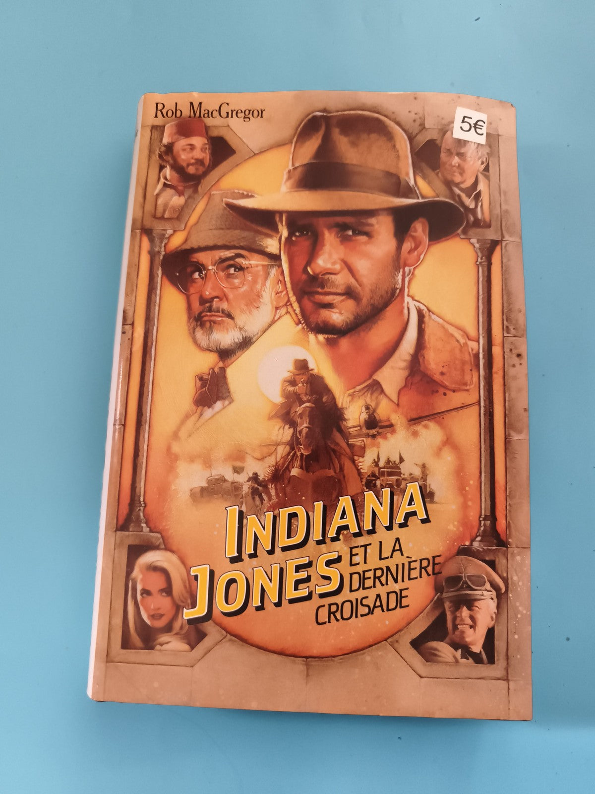 Livre Indiana Jones et la Dernière Croisade Rob MacGregor roman film