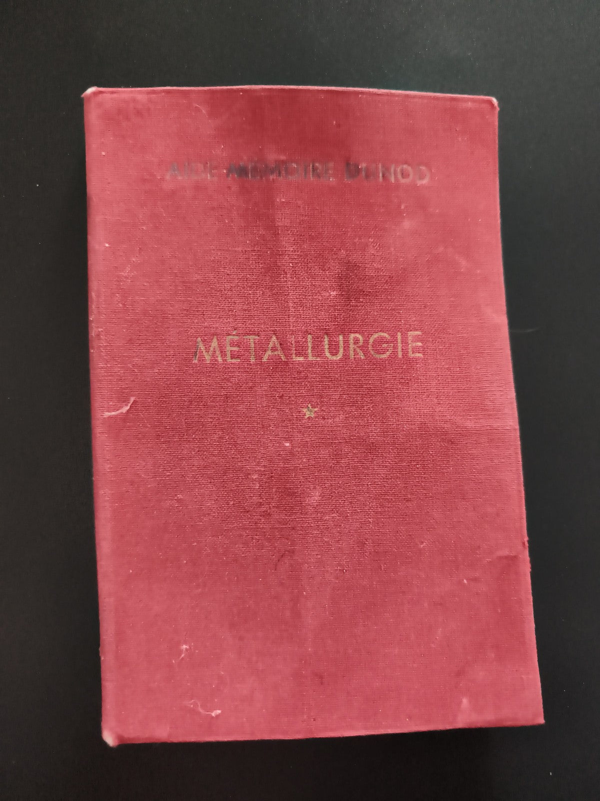 Livre métallurgie Aide-Mémoire Dunod reliure rouge ancien manuel
