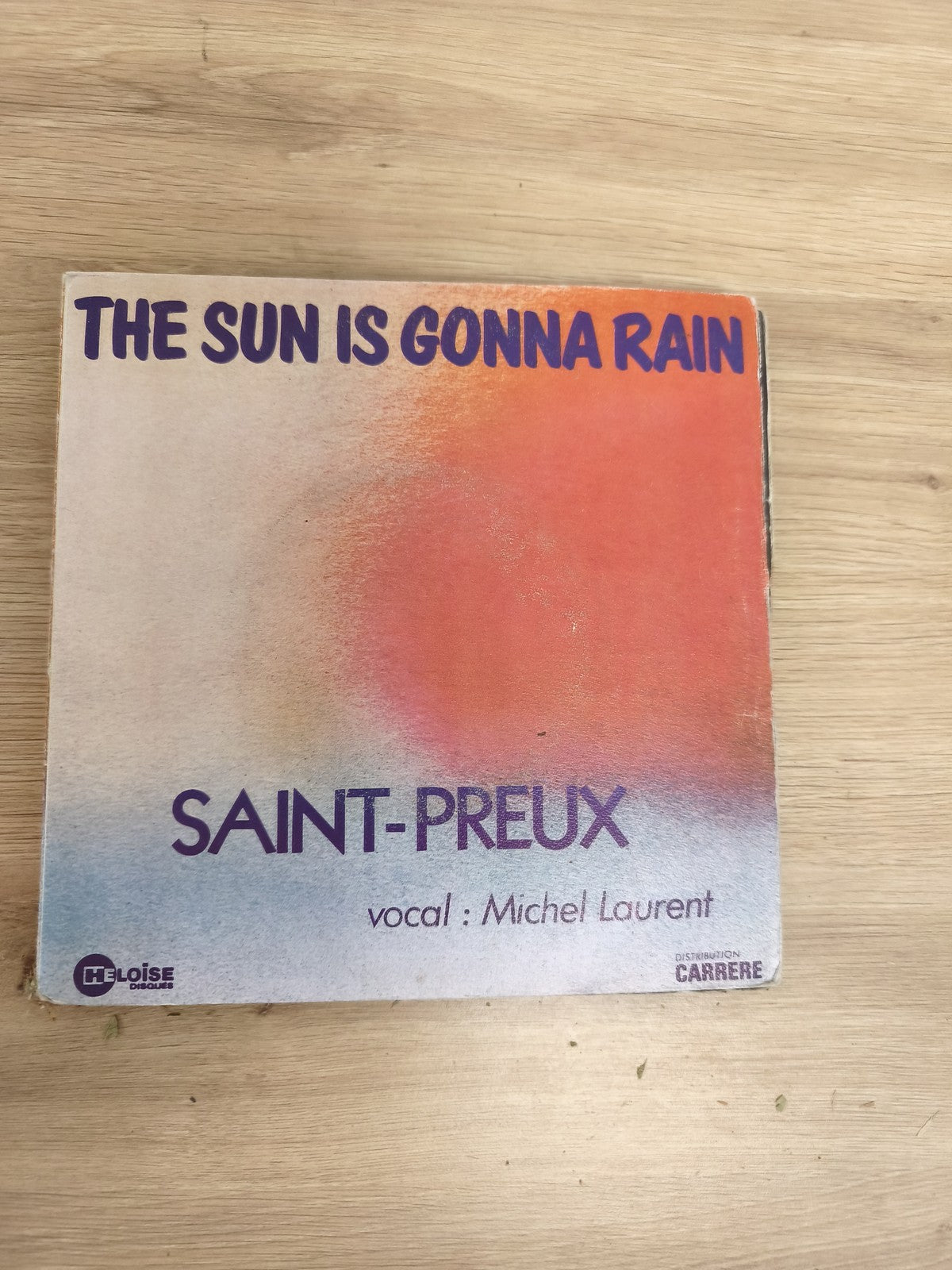 Vinyle 45T Saint-Preux The Sun Is Gonna Rain vocal Michel Laurent pochette coule