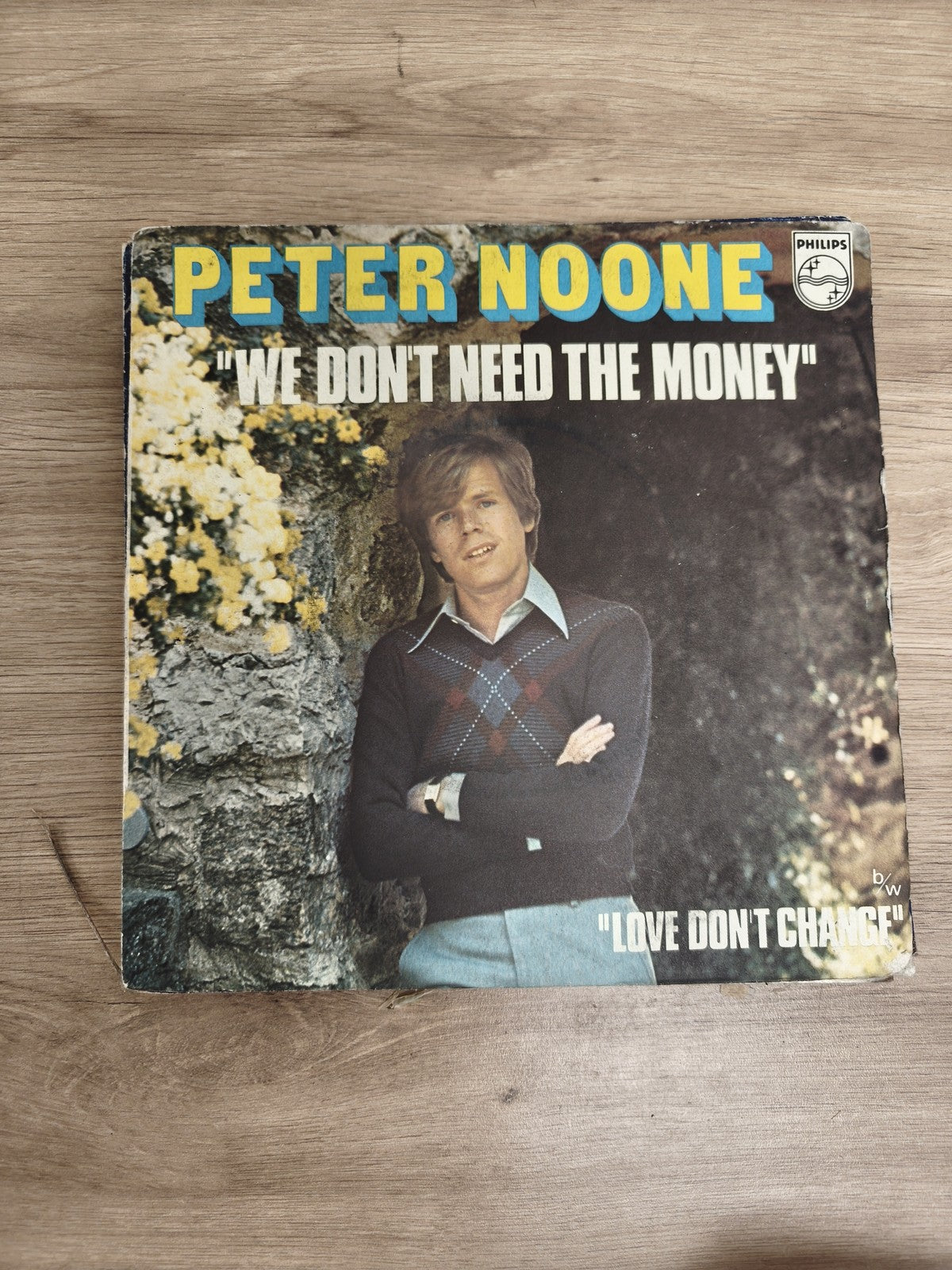 Vinyle 45T Peter Noone We Don't Need The Money / Love Don't Change Philips
