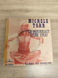 Vinyle 45 tours Michèle Torr Ça pourrait être vrai + Alors on marche, pochette